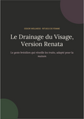 Le Drainage du Visage, Version Renata