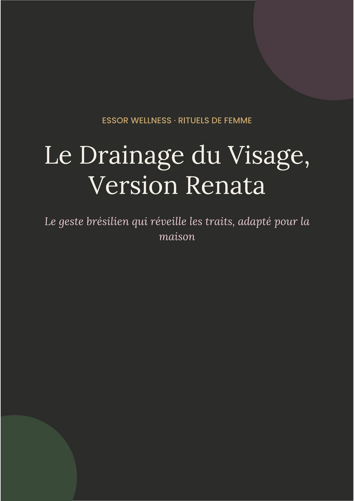Le Drainage du Visage, Version Renata